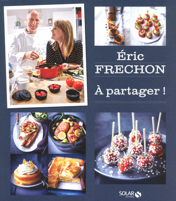 Livre de recettes de cuisine d'Eric fréchon "A partager"